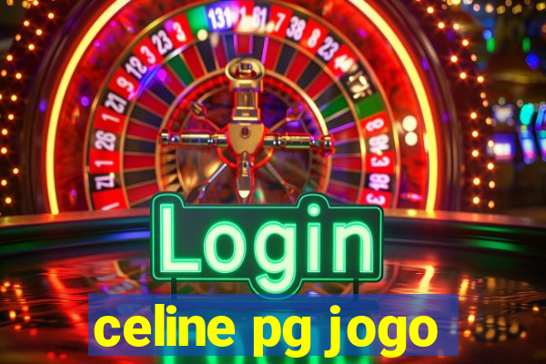 celine pg jogo